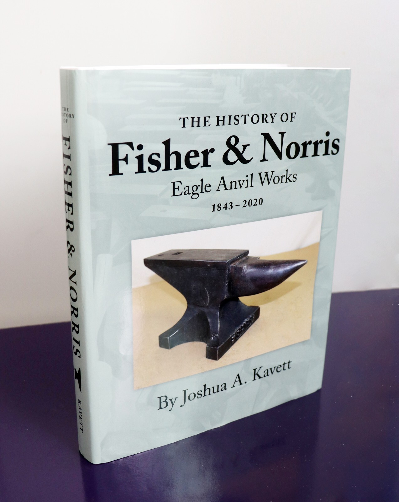 “The History of Fisher & Norris, Eagle Anvil Works” book, Fisher Anvil