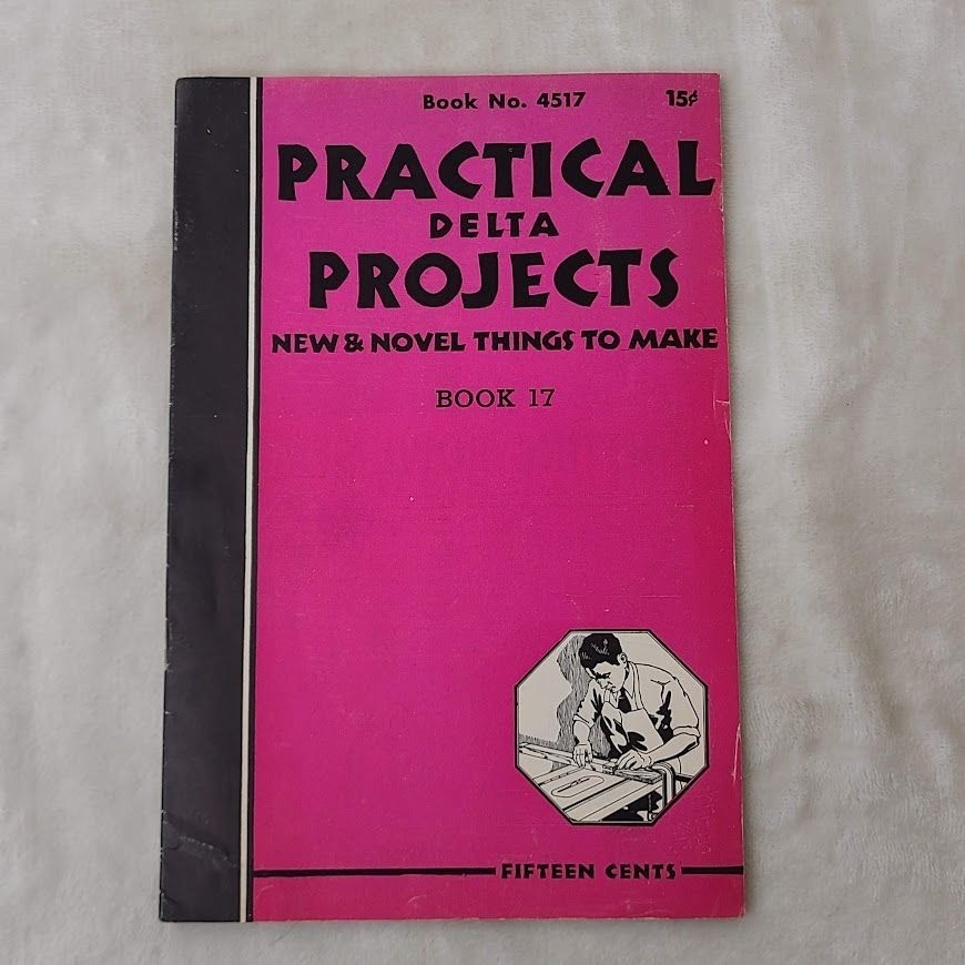 Practical Delta Projects Book 17 Vintage 1950s Woodworking Guide 4517 Rockwell