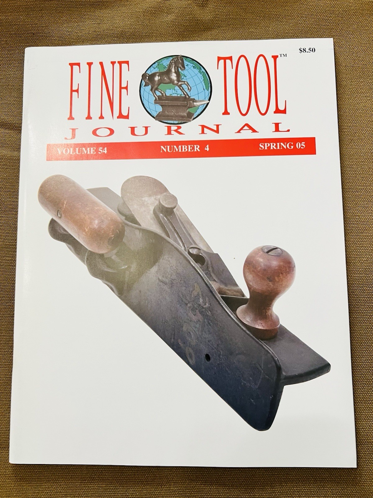 FINE TOOL JOURNAL VOLUME 54 NO. 4 SPRING 2005