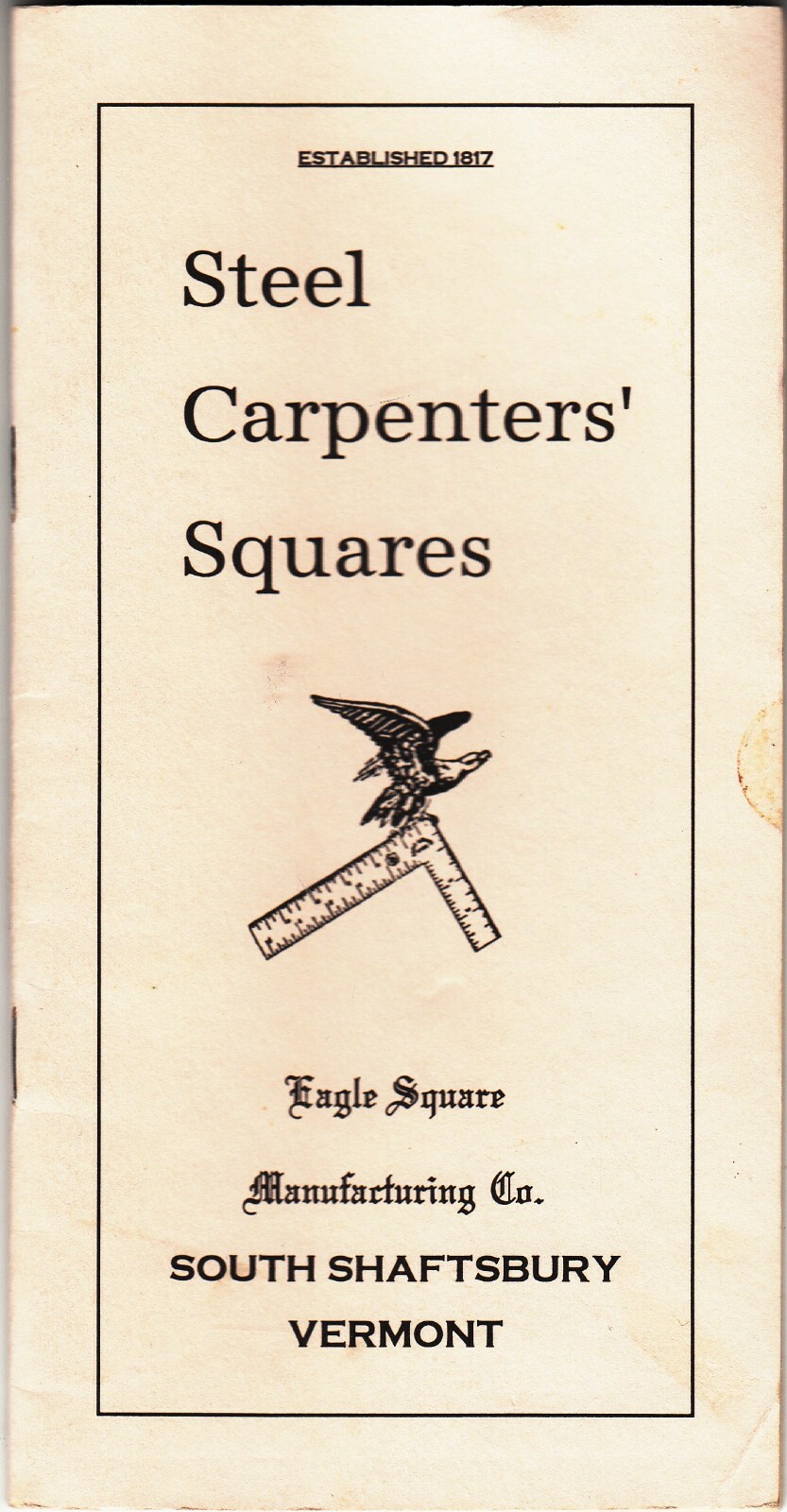 STEEL CARPENTERS’ SQUARES Eagle Square Manufacturing REPRINT BOOKLET (July 1991)