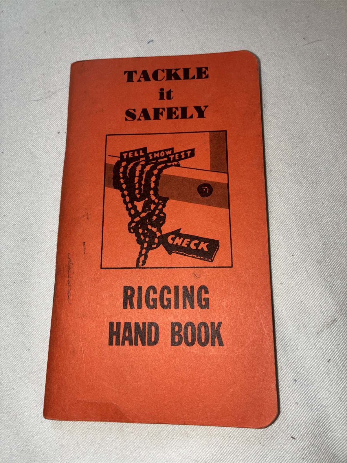 Tackle it Safely – Rigging Hand Book – August 1974