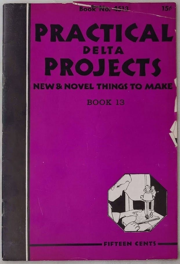 Practical Delta Projects Book 13 No 4513 Vintage 1940s Woodworking Manual