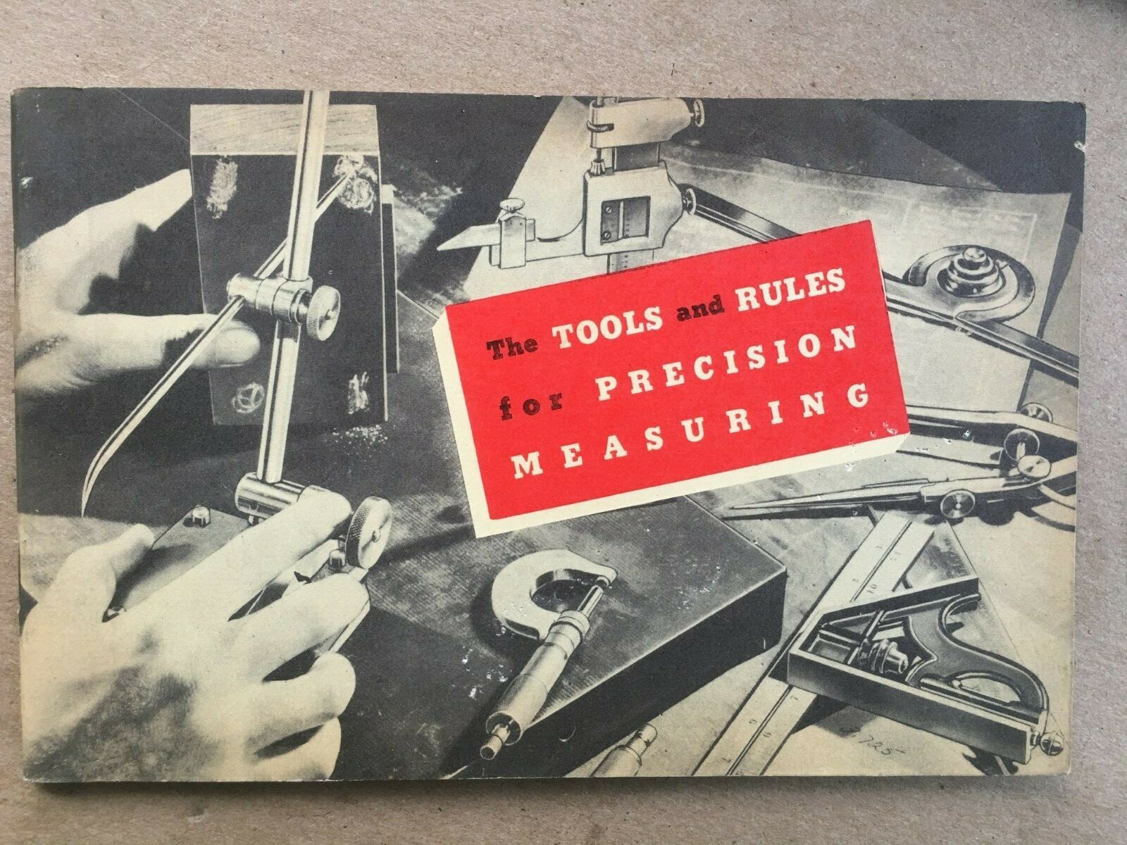 Vintage Starrett “The Tools and Rules For Precision Measuring” Booklet 1953.