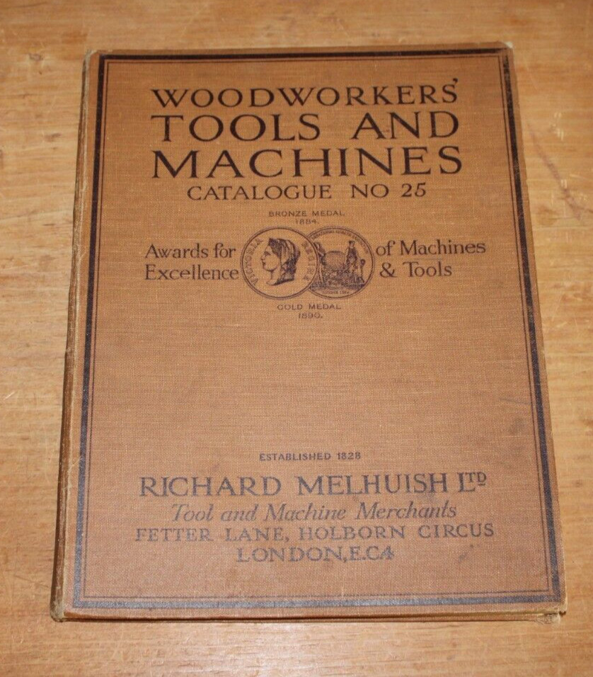 1925 Melhuish’s Woodworker’s Catalog No. 25 Fetter Lane, London