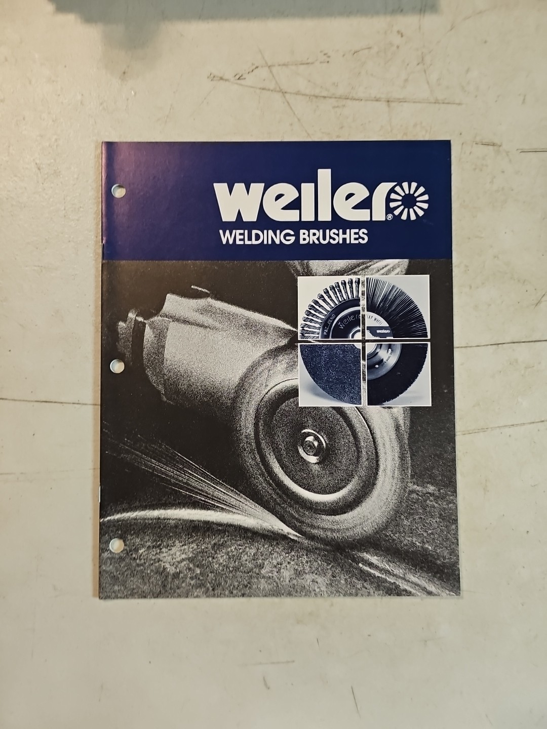 Weiler Welding Brushes Catalog. Weiler Brush Company Inc.