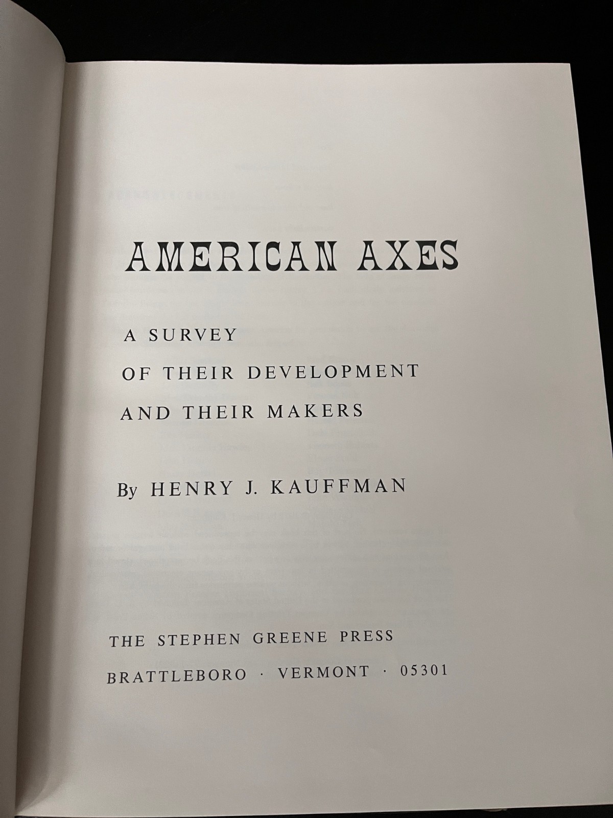American Axes Hardcover Reference Book by Henry Kauffman 1972 Lots of Photos!