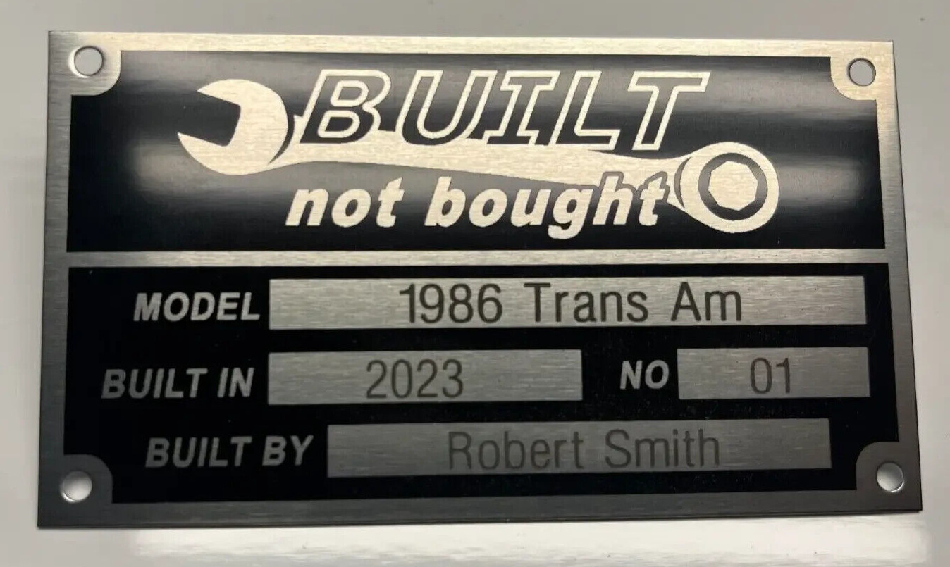 BUILT NOT BOUGHT DASH PLATE TAG ALUMINUM NAMEPLATE CUSTOM MADE