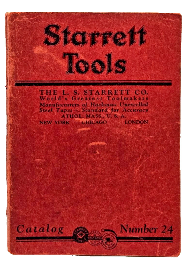 1927 Starrett Tools Catalog No. 24 soft cover 368 Pages