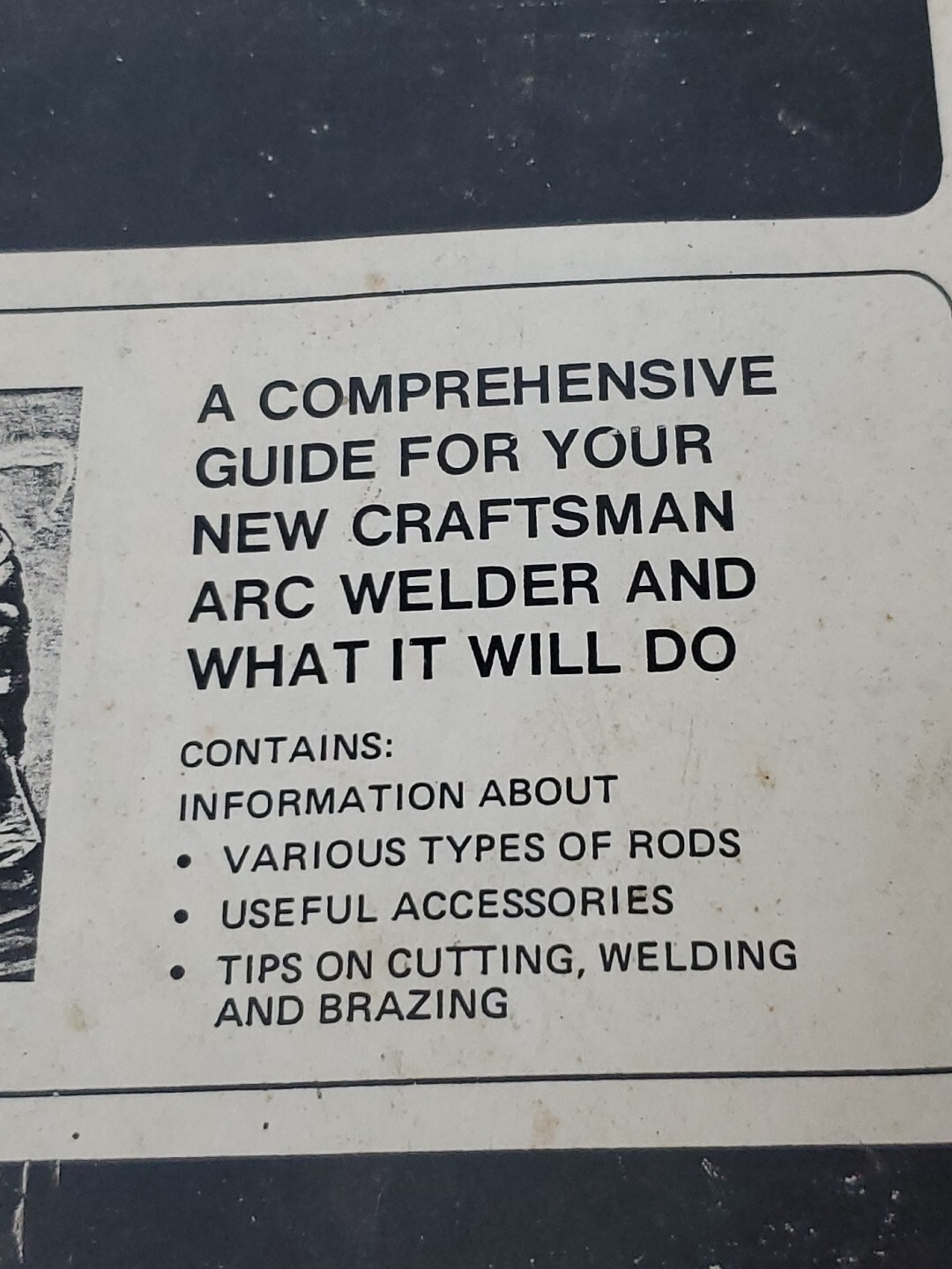 Sears Craftsman Comprehensive Guide For New Arc Welder & What It Will Do Booklet