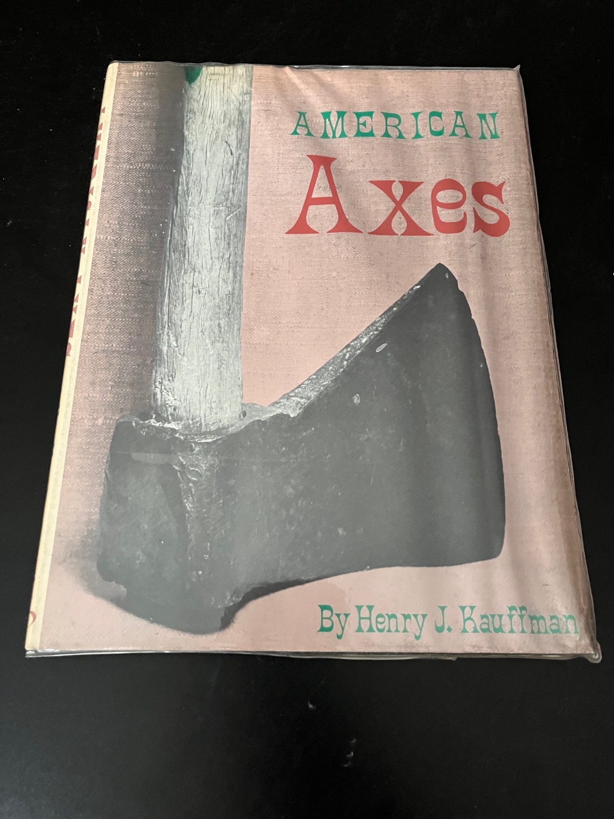 American Axes Hardcover Reference Book by Henry Kauffman 1972 Lots of Photos!