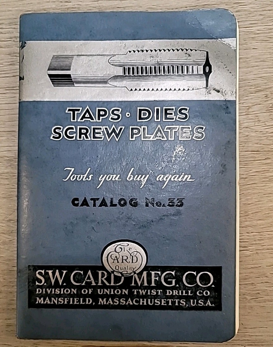 Taps Dies Screw Plates S. W Card Mfg. Catalog No. 33 Tools Mansfield Ma. 1934