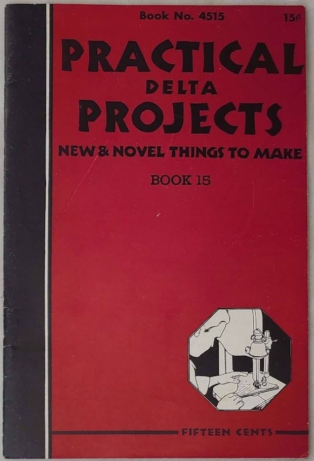 Practical Delta Projects Book 15 No 4515 Rockwell Woodworking Manual 1940s