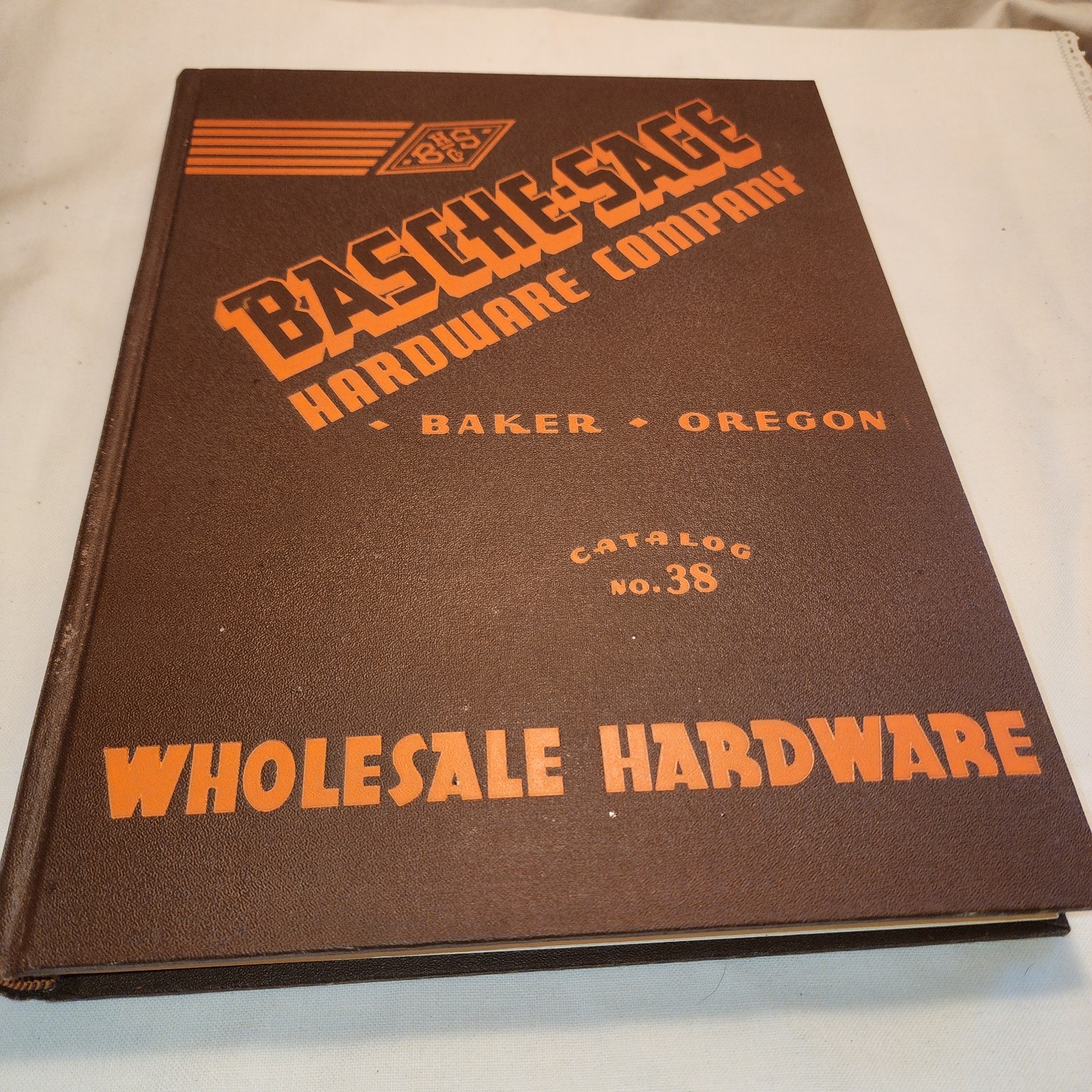 Vintage BASCHE-SAGE HARDWARE COMPANY BAKER OREGON Cat. NO 38 1938