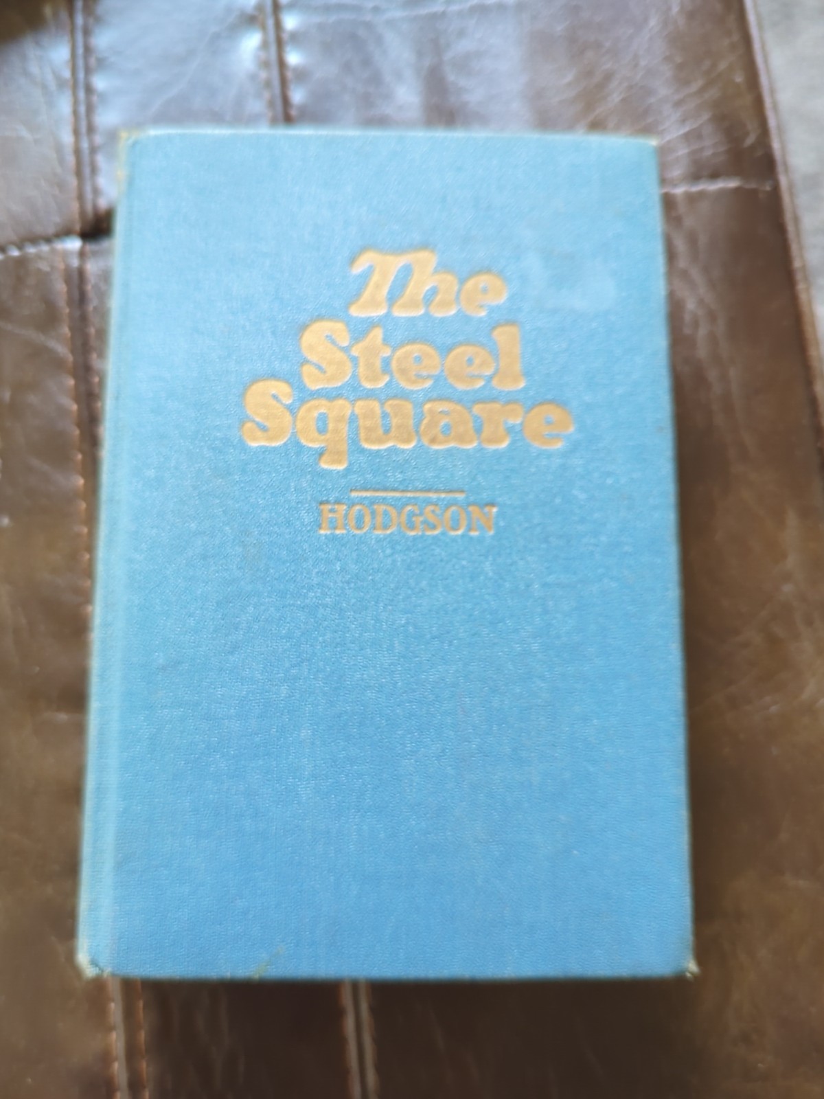 The Steel Square by Hodgson HC Book